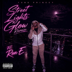 Street Lights Glow - REMIX by Yung Princey, Ron E