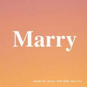 Marry by Izlandii, Kaivon, Field Medic, Ryan Trey