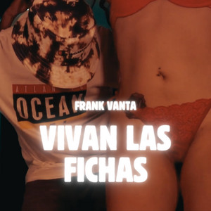 VIVAN LAS FICHAS by FRANK VANTA
