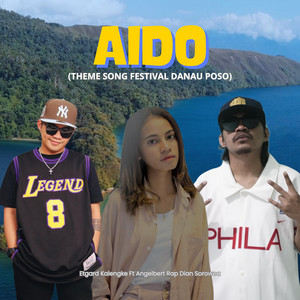 AIDO (THEME SONG FESTIVAL DANAU POSO) by Etgard Kalengke, Angelbert Rap, Dian Sorowea
