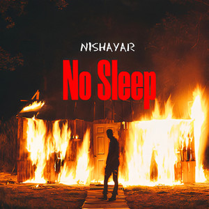 No Sleep by Rishhh, Nishayar