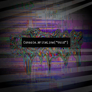 Console.WriteLine("Void")
