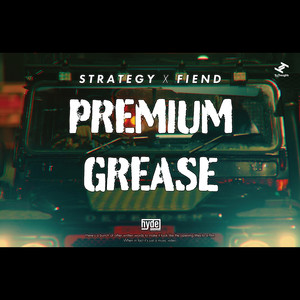 Premium Grease by Strategy, Fiend