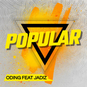 Popular - Radio Edit by Oding, Jadiz