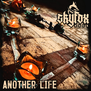 Another Life by SKYFOX ROCK