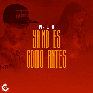 Ya No Es Como Antes by Papi Wilo