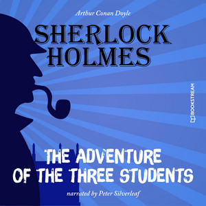 The Adventure of the Three Students (Sherlock Holmes) Audiobook