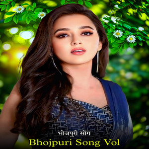 Bhojpuri Song - Bhojpuri Song Vol