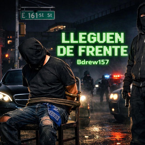 Lleguen De Frente by Bdrew