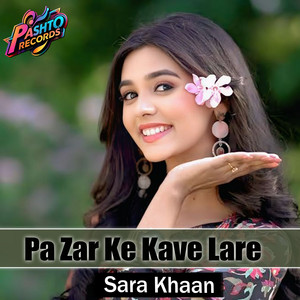 Sara Khaan - Pa Zar Ke Kave Lare