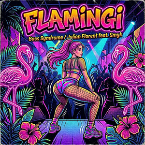 Flamingi by Bass Syndrome, Julian Florent, Smyk