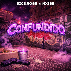 Confundido by TheFabs, SickRose, NXISE