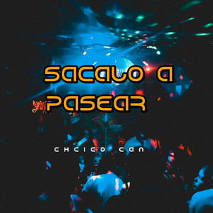 Sacalo a Pasear by chico can