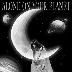 Alone On Your Planet by The Haunt