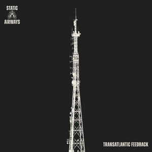 Transatlantic Feedback by Static Airways