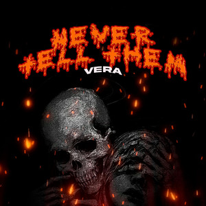 Never Tell Them by Vera