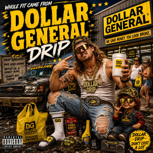 Dollar General Drip by OhhLawdy