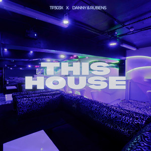 This House by TP303X, Danny & Rubens