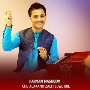 Farman Mashoom - Che Alakano Zulfe Loye K (Tapay)