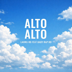 Alto Alto by Laorg RD, baby rap RD
