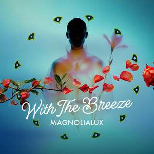 With The Breeze by MagnoliaLux