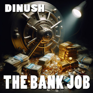 The Bank Job by Dinush