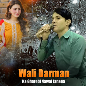 Wali Darman - Ka Gharebi Nawai Janana