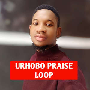 Urhobo Praise Loop