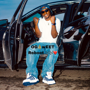 OG $wEET - REBOOT