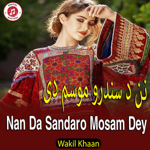 Wakil khaan - Nan Da Sandaro Mosam Dey