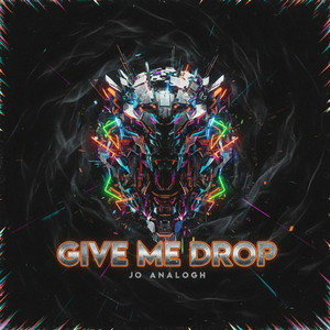 Give Me Drop - Extended Mix by Jo Analogh