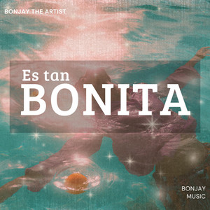 Es Tan Bonita by Bonjay The Artist