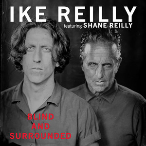 Life & Death In East Moline by Ike Reilly, Shane Reilly