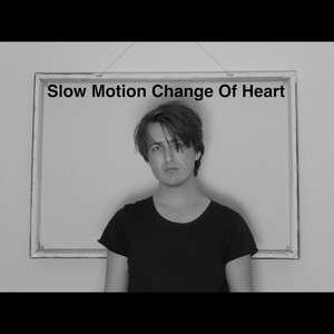 Slow Motion Change of Heart