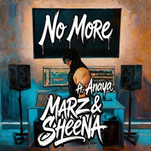No More by Marz, Sheena, Anaya