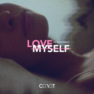 Love Myself - On the Weekend