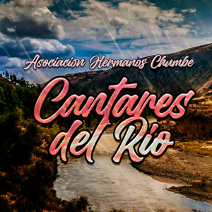 Cantares del Rio by Agrupacion Canto de Copacabana