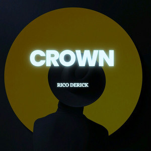 Crown (Safe Slowed) by Rico Derick