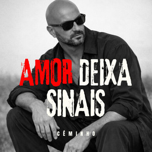 Céminho - Amor deixa sinais