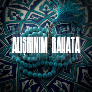 ALIŞKINIM RAHATA by EREN BEY