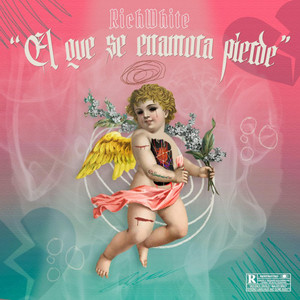 El Que Se Enamora Pierde by Richwhite
