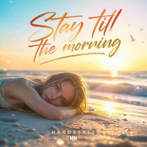 Stay till the morning - Hardstyle Remix by LOS KRATOS