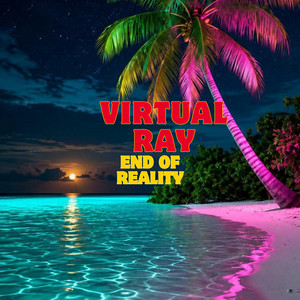 End of reality by Virtual ray