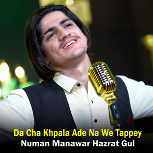 Numan Manawar & Hazrat Gul - Da Cha Khpala Ade Na We Tappey