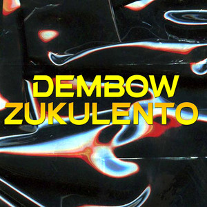 Dembow Zukulento by Lennky Wezzy