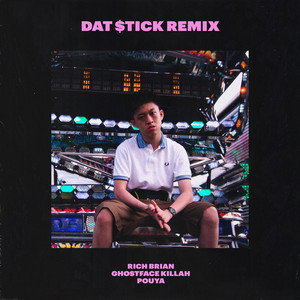 Dat $tick (Remix) (feat. Ghostface Killah & Pouya) by Rich Brian, Ghostface Killah, Pouya