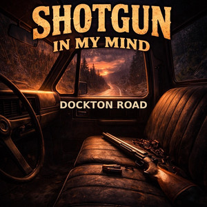 Shotgun in My Mind by Dockton Road