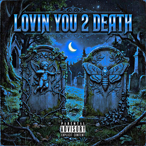 Lovin' You 2 Death by Johnny Cupid