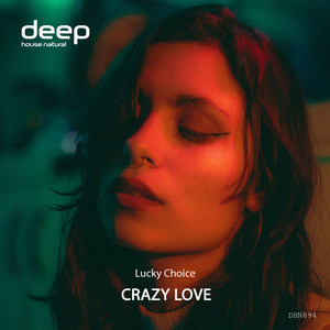 Lucky Choice — Crazy Love