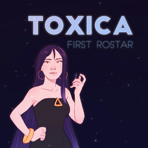Tóxica by First Rostar